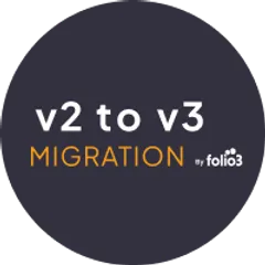 v2 to v3 Migration by Folio3