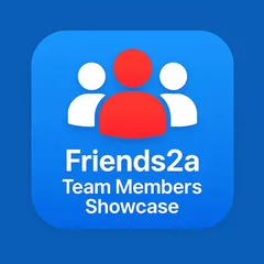 Friends2a Team Member Showcase