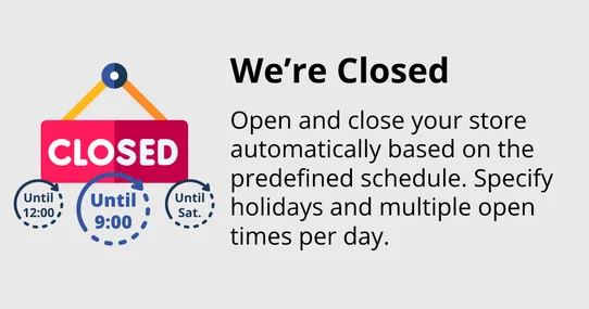 We’re Closed: Open and close your store automatically based on the defined schedule screenshot