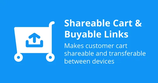 Shareable Cart & Buyable Links: Makes customer cart shareable and transferable between devices screenshot