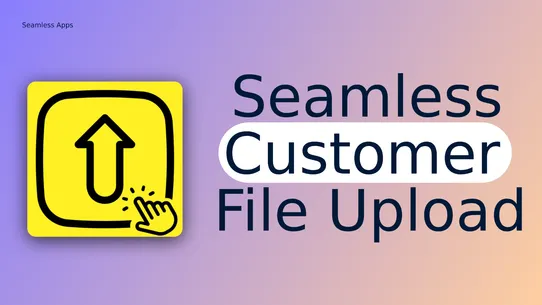 Seamless Customer File Upload screenshot