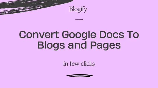 Blogify ‑ Google Docs to Blogs screenshot